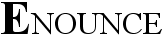 Enounce